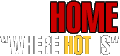 HOME - 'where hot is'